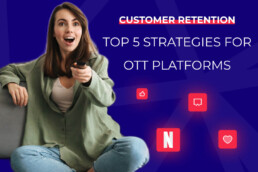 customer-retention-top-5-strategies-for-ott-platforms (1)